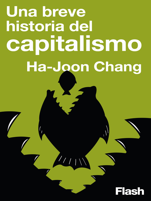 Title details for Una breve historia del capitalismo (Flash Ensayo) by Ha-Joon Chang - Available